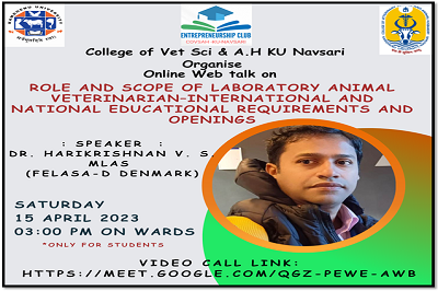 Entrepreneurship club, CoVS & A.H, KU, Navsari organised online web talk for students on Role and Scope of Laboratory Animal Veterinarian- International and National Educational Requirements and Openings