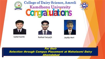 Congratulations...... Students of College of Dairy Science, Amreli has been selected by Mahalaxmi Dairy Ahmedabad under Campus Placement organized by College of Dairy Science, Kamdhenu University Amreli