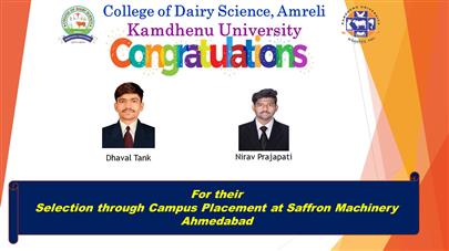 Congratulations...... Students of College of Dairy Science, Amreli has been selected by Saffron Machinery Ahmedabad under Campus Placement organized by College of Dairy Science, Kamdhenu University Amreli
